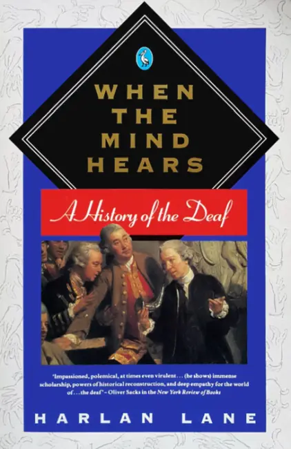 Picture of the book cover - When the Mind Hears. A history of the Deaf by Harlan Lane. The book is mainly blue with a white border that has faded signing discernible around it.