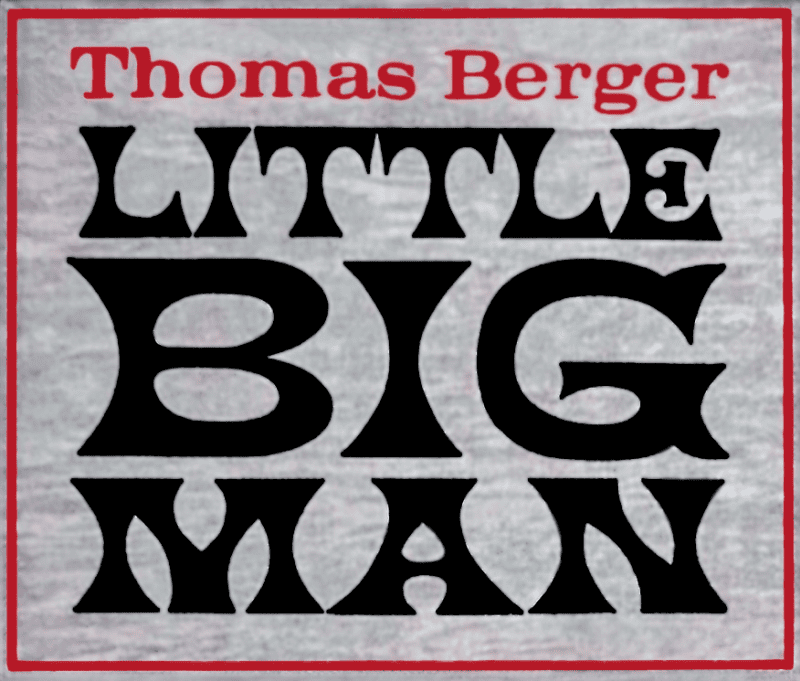 Text says: Thomas Berger Little Big Man.